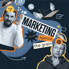 Marketing against the grain show cover art